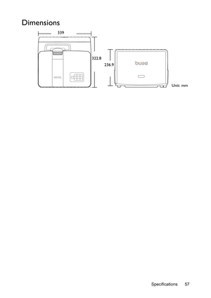 Page 57Specifications 57
Dimensions
322.8
236.9
Unit: mm 339 