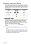 Page 26Connection
26
Connecting video source devices
You need only connect the projector to  a video source device using just one 
of the connecting methods, however each provides a different level of video 
quality. The method you choose will most  likely depend upon the availability 
of matching terminals on both the projector and the video source device as 
described below: 
Connecting audio
The projector has one built-in mono speaker which are designed to provide 
basic audio functionality accompanyi ng...