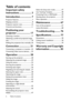 Page 2Table of contents 2
Important safety 
instructions ................... 3
Introduction.................. 7
Projector features ..................................... 7
Shipping contents ...................................... 8
Projector exterior view.........................10
Controls and functions ..........................11
Positioning your 
projector ..................... 17
Choosing a location ................................17
Obtaining a preferred projected image 
size...