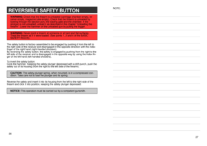 Page 1426NOTICE: This operation must be carried out by a competent gunsmith.Reverse the safety and insert it into its housing from the left to the right side of the
firearm and click it into position, keeping the safety plunger depressed.CAUTION: The safety plunger spring, when mounted, is in a compressed con-
dition. Take care not to lose the plunger and its spring.REVERSIBLE SAFETY BUTTONThe safety button is factory assembled to be engaged by pushing it from the left to
the right side of the receiver and...