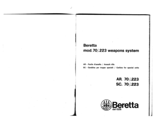 Page 2
Beretta
mod.70/.223weaponssystem
AR.Fuciledassalto/Assaultrifle
SC.CarabinapertruppespeciaIi/Carbineforspecialunits
AR.70/.223
SC.70/.223 