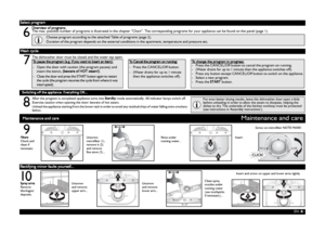 Page 8EN -8-
Wa s h  c y c l e
Select program
6
7
Rectifying minor faults yourself...
109
Overview of programs
The max. possible number of programs is illustrated in the chapter “Chart”. The corresponding programs for your appliance can be found on the panel (page 1).
Choose program according to the attached Table of programs (page 2).
Duration of the program depends on the external conditions in the apartment, temperature and pressure etc.
Filters
Check and 
clean if 
necessaryUnscrew 
microfilter (1),...