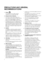 Page 46
PRECAUTIONS AND GENERAL 
RECOMMENDATIONS
1. Packing:
The packing box may be fully recycled as 
confirmed by the recycling symbol .
2. Energy and water saving tips:
Do not rinse crockery under running water.
Always fully load the dishwasher before switching 
on or set the wash programme to half load/
Multizone (if available) if 
one rack only is loaded.
If ecological energy sources are available such as solar 
panel heating, heat pumps or centralised heating 
systems, the appliance may be connected...