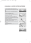 Page 1517
1. Locate the water filter cartridge cap below the freezer
compartment door. Rotate the cap counterclockwise to a vertical
position and pull the cap and filter cartridge out through the base
grille. 
Note:Since there is water in the cartridge, some spilling may
occur.
2. Remove the cartridge cap by sliding it off the end of the old
cartridge. DO NOT DISCARD THE CAP.
3. Take the new cartridge out of its packaging and remove the
protective cover from the o-rings.
4. Slide the cartridge cap onto the new...