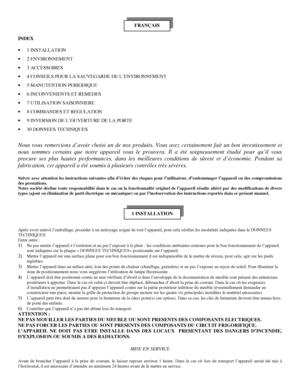 Page 12
INDEX    1 INSTALLATION
   2 ENVIRONNEMENT
   3 ACCESSOIRES
   4 CONSEILS POUR LA SAUVEGARDE DE L’ENVIRONNEMENT
   5 MANUTENTION PERIODIQUE
   6 INCONVENIENTS ET REMEDES
   7 UTILISATION SAISONNIERE
   8 COMMANDES ET REGULATION
   9 INVERSION DE L’OUVERTURE DE LA PORTE
   10 DONNEES TECHNIQUES
Nous vous remercions d’avoir  choisi  un  de  nos  produits.  Vous  avez  certaineme nt  fait  un  bon  investissement  et
nous  sommes  certains  que  notre  appareil  vous  le  prouvera.  Il  a  été...