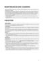 Page 1229
MAINTENANCE AND CLEANING
VACATION
Before any cleaning or maintenance operation, unplug the appliance from the mains or disconnect the 
electrical power supply.
Periodically clean the refrigerator and freezer compartments with a cloth and a solution of lukewarm 
water and neutral detergent specifically for refrigerator interiors. Never use detergents or abrasives. 
Never clean refrigerator parts with flammable fluids. The fumes can create a fire hazard or explosion.
Clean the outside of the appliance...