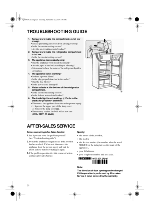 Page 820
TROUBLESHOOTING GUIDE
AFTER-SALES SERVICE
Before contacting After-Sales Service:
1.See if you can solve the problem yourself 
(see “Troubleshooting guide”).
2.Switch the appliance on again to see if the problem 
has been solved. If it has not, disconnect the 
appliance from the power supply and wait for 
about an hour before switching on again.
3.If the problem persists after this course of action, 
contact After-sales Service.Specify:
•the nature of the problem,
•the model,
•the Service number (the...