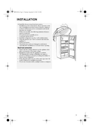 Page 921
INSTALLATION
8Install the freezer away from heat sources.
Installation in a hot environment, direct exposure to the 
sun or installation near heat sources (heaters, radiators, 
cookers) will increase power consumption and should 
therefore be avoided.
If this is not possible, the following minimum distances 
must be respected:
30 cm from coal or paraffin stoves 
3 cm from electric stoves.
• Install the refrigerator in a dry, well-ventilated place.
• Clean the interior (see “How to defrost and clean...