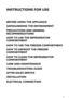 Page 175
INSTRUCTIONS FOR USE
BEFORE USING THE APPLIANCE
SAFEGUARDING THE ENVIRONMENT
PRECAUTIONS AND GENERAL 
RECOMMENDATIONS
HOW TO USE THE REFRIGERATOR 
COMPARTMENT
HOW TO USE THE FREEZER COMPARTMENT
HOW TO DEFROST THE FREEZER 
COMPARTMENT
HOW TO CLEAN THE REFRIGERATOR 
COMPARTMENT
CARE AND MAINTENANCE
TROUBLESHOOTING GUIDE
AFTER-SALES SERVICE
INSTALLATION
ELECTRICAL CONNECTION
 