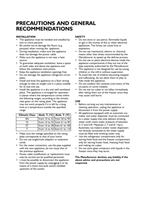 Page 320
INSTALLATION
 The appliance must be handled and installed by
two or more persons.
 Be careful not to damage the floors (e.g.
parquet) when moving the  appliance.
 During installation, make sure the appliance
does not damage the power cable.
 Make sure the appliance is not near a heat
source.
 To guarantee adequate ventilation, leave a space
on both sides and above the appliance and
follow the installation instructions.
 Keep the appliance ventilation openings free.
 Do not damage the appliance...