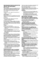 Page 9
9
RECOMANDATION IN CASE OF NO 
USE OF THE APPLIANCE
Short vacationThere is no need to disconnect the appliance from the power supply if you will be away for less than three weeks. Use up perishable food, freeze other food. 
If your appliance has an automatic ice maker: 
1.Turn it off. 2.Shut off the water supply to the automatic ice maker.3.Empty the ice bucket. Long vacation 
Remove all the food if you are going away for three weeks or more. If your appliance has an automatic ice maker: 1.Turn it off....