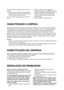 Page 3737
Antes de efectuar qualquer operação de manutenção e de limpeza, retire a ficha da tomada ou desligue a
alimentação eléctrica. Limpe periodicamente o aparelho utilizando um pano e uma solução de água morna
e detergentes neutros específicos para a limpeza interna do frigorífico. Nunca utilize detergentes ou
produtos abrasivos. Nunca limpe os componentes do frigorífico com líquidos inflamáveis. Os vapores
podem provocar incêndios ou explosões. Limpe o exterior do aparelho e a junta das portas com um...