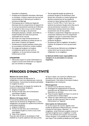 Page 1818
dincendie ou dexplosion.
 Nutilisez pas de dispositifs mécaniques, électriques
ou chimiques, ni dautres moyens que ceux qui sont
recommandés par le fabricant pour accélérer le
processus de dégivrage.
 Nentreposez pas et nutilisez pas dappareils
électriques dans les compartiments de lappareil sils
ne sont pas expressément autorisés par le fabricant.
 Cet appareil ne doit en aucun cas être utilisé par
des enfants en bas âge ou des personnes
handicapées physiques, mentales, sensorielles ou...