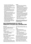 Page 4242
 Non conservare o usare benzina, gas o liquidi
infiammabili nelle vicinanze dellapparecchio o di altri
elettrodomestici. I vapori che si sprigionano possono
infatti causare incendi o esplosioni.
 Non usare dispositivi meccanici, elettrici o chimici per
accelerare il processo di sbrinamento diversi da quelli
raccomandati dal fabbricante.
 Non usare o introdurre apparecchiature elettriche
allinterno degli scomparti dellapparecchio se questi
non sono del tipo espressamente autorizzato dal
costruttore....