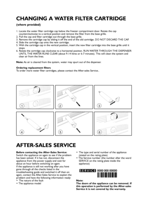 Page 61. Locate the water filter cartridge cap below the freezer compartment door. Rotate the cap
counterclockwise to a vertical position and remove the filter from the base grille.
2. Pull the cap and filter cartridge out through the base grille.
3. Remove the cartridge cap by sliding it off the end of the old cartridge. DO NOT DISCARD THE CAP.
4. Slide the cartridge cap onto the new cartridge.
5. With the cartridge cap in the vertical position, insert the new filter cartridge into the base grille until it...