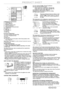 Page 1A. Refrigerator Compartment
2.Internal light unit
3.Shelves / Shelf area
4. Multi-flowcold air system
5.Cooler compartment
6.Rating plate with commercial name
7a.Crisper divider
8.Eggs tray
9.Reversibility kit
10.Separator
11.Door trays
B. Freezer Compartment
12.Area for freezing (with/without flap)
13.Area for storing frozen foods
14.Ice tray
15.Plastic shelf
16.The freezer door trays for pizza or other frozen products with a
short storage time
Depending on the modelthe number and type of accessories...