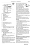 Page 1A. Refrigerator Compartment
2.LEDs lighting
3.Shelves / Shelf area
4. Multi-flowcold air system
5.Cooler compartment
6.Rating plate with commercial name
7a.Crisper divider
8.Egg tray
9.Reversibility kit
10.Separator
11.Door trays
B. Freezer Compartment
12.Area for freezing (with/without flap)
13.Area for storing frozen foods
14.Ice tray
15.Plastic shelf
16.Ice-cube tray
17.The freezer door trays for pizza or other frozen
products with a short storage time (2** storage
compartment)
Depending on the model...