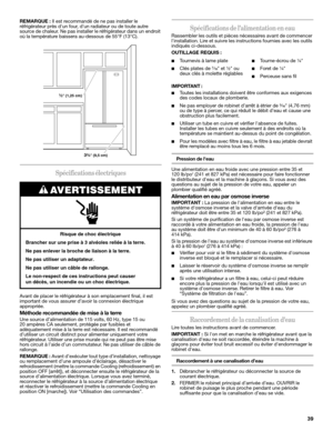 Page 3939
REMARQUE : Il est recommandé de ne pas installer le 
réfrigérateur près dun four, dun radiateur ou de toute autre 
source de chaleur. Ne pas installer le réfrigérateur dans un endroit 
où la température baissera au-dessous de 55°F (13°C). 
Spécifications électriques
Avant de placer le réfrigérateur à son emplacement final, il est 
important de vous assurer d’avoir la connexion électrique 
appropriée.
Méthode recommandée de mise à la terre
Une source d’alimentation de 115 volts, 60 Hz, type 15 ou
20...