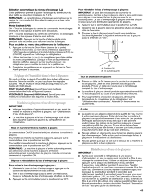 Page 4545 Sélection automatique du niveau d’éclairage (LL)
Cette préférence permet d’ajuster l’éclairage du distributeur du 
plus faible au plus élevé (réglages de 1 à 9).
REMARQUE : La caractéristique d’éclairage automatique sur le 
centre de commande doit être sélectionnée pour activer cette 
préférence.
Mode Sabbat (SAB)
ON - Tous les éclairages du centre de commande, les éclairages 
intérieurs et les signaux d’alarme sont désactivés.
OFF - Tous les éclairages du centre de commande, les éclairages...