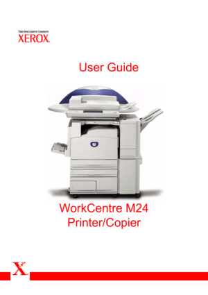 Page 1User Guide  
WorkCentre M24 
Printer/Copier 