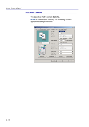 Page 204  
2–40
USER GUIDE (PRINT)
 Document Defaults
This describes the Document Defaults.
NOTE: In order to print correctly, it is necessary to make 
appropriate settings in this tab. 