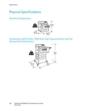 Page 230Specifications 
230  ColorQube 8700/8900  Color Multifunction Printer  
  User Guide  
 
Physical  Specifications  
Standard Configurations  
 
Configuration with Finisher, 1800 -Sheet High -Capacity Feeder, and Two 
Optional 525 -Sheet Feeders  
  