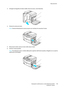 Page 156Manutenzione 
 
 Stampante multifunzione a colori WorkCentre 6015 155 
 Guida per lutente 
 
3. Stringere la linguetta di rilascio della cartuccia toner, come illustrato. 
 
4. Estrarre la cartuccia toner.  
Nota: Estrarre lentamente la cartuccia per non rischiare di rovesciare il toner. 
 
 
5. Rimuovere le altre cartucce toner nello stesso modo. 
6. Estrarre lasta di pulizia.  
Nota: Per eliminare toner e residui dalla parte superiore dellasta di pulizia, sfregarla con un panno 
pulito privo di...