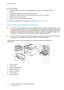 Page 175Problemi e soluzioni 
 
174 Stampante multifunzione a colori WorkCentre 6015 
 Guida per lutente 
 
Evitare quanto segue: 
 Carta con rivestimento in poliestere, progettata specificamente per le stampanti a getto di 
inchiostro. 
 Carta piegata, spiegazzata o eccessivamente arricciata. 
 Caricamento simultaneo di più tipi, formati o grammature di carta in un vassoio. 
 Riempimento eccessivo dei vassoi. 
 Accumulo eccessivo di fogli nel vassoio di uscita. 
Per un elenco completo della carta...