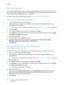 Page 124Scanning
WorkCentre 7120 Multifunction Printer
User Guide 124
Using Job Flow Sheets
Job Flow Sheets allow you to execute a series of registered actions, such as Send as Fax or Print, for a 
file stored in a folder. Job Flow Sheets are created by the system administrator and are stored in the 
printer where they can linked by the user to a stored file.
For details, see the System Administrator Guide at www.xerox.com/office/WC7120docs.
Printing Stored Files using CentreWare IS
1. At your computer, launch...