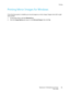 Page 85Printing
WorkCentre 7120 Multifunction Printer
User Guide85
Printing Mirror Images for Windows
If the PostScript option is installed, you can print pages as a mirror image. Images mirror left to right 
when printed.
1. In the printer driver, click the Advanced tab.
2. Click the Image Options plus sign (+), click Mirrored Output, then click Ye s. 