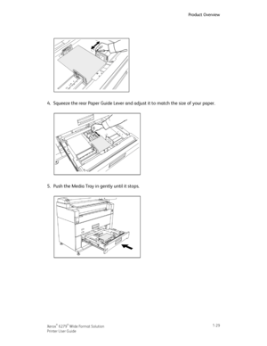 Page 354.Squeeze the rear Paper Guide Lever and adjust it to match the size of your paper.
5.Push the Media Tray in gently until it stops.
1-29Xerox® 6279® Wide Format Solution
Printer User Guide
Product Overview
Downloaded From ManualsPrinter.com Manuals 