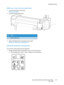 Page 145Handling the Printer
Xerox 8254E / 8264E Color Wide Format Printer
User Guide4-61
8264E only - How to fix the media firmly
1. Load the roll media to the printer.
Setting Roll Media
2. Lower the media loading lever.
3. Adjust the Media feed compensation value again.
Setting the Media feed compensation
Setting the Media feed compensation 
This control is active during printing operation.
1. Display the Media feed compensation menu in the control panel.
a. Press the [Menu] key. "Menu 1: Setup>"...