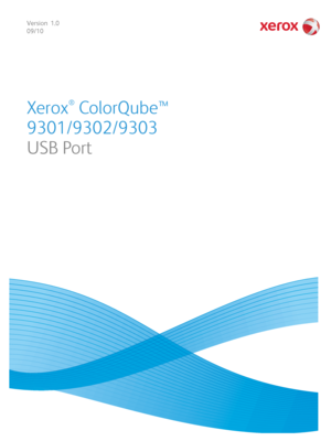 Page 209Version  1.0
09/10
Xerox
®
 ColorQube™ 
9301/9302/9303
USB Port
Downloaded From ManualsPrinter.com Manuals 