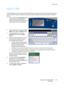 Page 207Log In / Out
ColorQube™ 9301/9302/9303
Print From...207
Log In / Out
If Authentication or Accounting has been enabled on the device, you may need to log in before using 
some or all of the services. A picture of a lock on a button indicates that you must log in to use that 
service.
1. To log in select the Log In/Out button 
on the control panel. Selecting a 
locked service will also prompt you to 
enter a log in name and password.
2. Use the keyboard to enter your User 
Name, then select the Next...