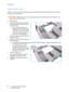 Page 240Tra y s  1  a n d  2
ColorQube™ 9301/9302/9303
Paper and Media 240
Loading Trays 1 and 2
If Tray 1 or Tray 2 is set as a Dedicated tray, the media requested must be loaded in the tray and the 
settings cannot be adjusted.
CAUTION:A problem will occur if a tray is opened while it is being used to feed media. Do not 
open Tray 1 if Tray 2 is open.
1. Open the tray.
2. Place the media in the tray. Media 
must be positioned against the left 
side of the tray.
• Load pre-printed paper and 
labels face-up and...