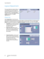 Page 62Layout Adjustment
ColorQube™ 9301/9302/9303
Fa x 62
Layout Adjustment
The Layout Adjustment options allow you 
to manipulate the scanned image and 
enhance the appearance and style of your 
faxed document. To access the Layout 
Adjustment options, select Services Home 
and Fa x. Then select the Layout 
Adjustment tab.
Original Size
Select Original Size to enter the size of 
your document when scanning from the document glass or the document feeder. Your device uses this 
information to calculate the size...