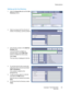 Page 83Dialing Options
ColorQube™ 9301/9302/9303
Server Fax83
Setting up the Fa x  D i re c t o r y
1. Select the Server Fax tab and the Fa x  
Directory button.
2. Select an empty slot from the list of 
entries. If necessary, use the scroll bar.
3. Enter the fax number in the Edit Fax 
Number field.
Use the C button to delete an 
incorrect entry, or the Clear Text 
button to delete the entire entry.
Select Save.
The new entry is displayed in the list.
4. To use the entry for the current job, 
select the entry...