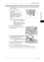 Page 49Changing the Paper Size
47
Paper and Other Media
2
Changing the Paper Size for Tray 3 (When Tandem Tray Module is Installed)
The following describes how to change paper size in Tray 3 when the Tandem Tray 
Module is installed.
1Pull out Tray 3 until it stops.
Important •While the machine is processing a job, do 
not pull out the tray that is being used for 
the job.
• To prevent paper jams or erroneous 
detection of loaded paper in a tray by the 
machine, do not add paper on top of any 
remaining paper...