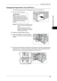 Page 51Changing the Paper Size
49
Paper and Other Media
2
Changing the Paper Size for Tray 6 (HCF A4 1)
The following describes how to change paper size in Tray 6 (HCF A4 1).
1Pull out Tray 4 until it stops.
Important •While the machine is processing a job, do 
not pull out the tray that is being used for 
the job.
• To prevent paper jams or erroneous 
detection of loaded paper in a tray by the 
machine, do not add paper on top of any 
remaining paper in the tray.
2Remove any paper loaded in the tray.
3Open the...