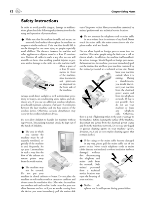 Page 1212Chapter Safety Notes
Safety Notes
 13Chapter Safety Notes
English
Safety Instructions
In  order  to  avoid  possible  dangers,  damage  or  malfunc-
tions, please heed the following safety instructions for the 
setup and operation of your machine.
¿
Make sure that the machine is stable and secure, on 
a smooth, level surface (do not place the machine on 
carpets or similar surfaces). If the machine should fall, it 
can be damaged or can cause injury to people, especially 
small  children.  e  distance...