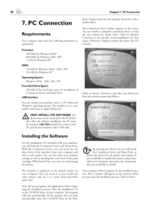 Page 3636Chapter 7.  PC Connection
7.  PC Connection
 37Chapter 7.  PC Connection
English
7. PC Connection
Requirements
Your  computer  must  meet  the  following  minimum  re-
quirements:
Processor:
 500 MHz for Windows 98 SE®
 800 MHz for Windows 2000 · ME®
 1 GHz for Windows XP®
RAM:
 128 MB for Windows 98 SE · 2000 · ME®
 192 MB for Windows XP®
Operating System:
 Windows 98 SE · 2000 · ME · XP®
Free Hard Drive Space:
 260  MB  of  free  hard  drive  space  for  installation  of 
C S and P...