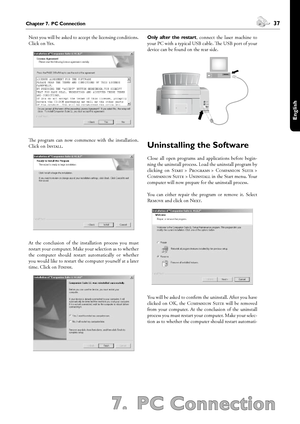 Page 3736Chapter 7.  PC Connection
7.  PC Connection
 37Chapter 7.  PC Connection
English
Next you will be asked to accept the licensing conditions. 
Click on Y.
e  program  can  now  commence  with  the  installation. 
Click on I.
At  the  conclusion  of  the  installation  process  you  must 
restart your computer. Make your selection as to whether 
the  computer  should  restart  automatically  or  whether 
you would like to restart the computer yourself at a later 
time. Click on F.
Only...