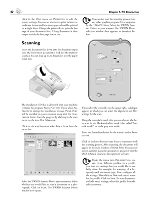 Page 4040Chapter 7.  PC Connection
8. Troubleshooting
 41Chapter 8. Troubleshooting
English
Click  in  the  Print  menu  on P  to  edit  the 
printer settings. You can set whether to print in letter or 
landscape format and how many pages should be printed 
on a single sheet. Change the print order to print the last 
page  of  your  document  first.  A  long  document  is  then 
output sorted; the first page lies on top.
Scanning
Insert the document face down into the document input 
tray. e lower...