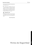 Page 111110Capítulo Notas de Seguridad
Notas de Seguridad
 111Capítulo Notas de Seguridad
Español
En  caso  de  rotura  de  la  pantalla  LCD,  puede  salir  un 
líquido  ligeramente  cáustico.  Evite  en  todo  caso  el  con-
tacto con la piel y los ojos.
¿
La máquina ha sido comprobada de acuerdo con las 
normas  EN  60950-1  ó  IEC  60950-1  y  sólo  puede 
utilizarse en redes telefónicas y de alimentación eléctrica 
conformes  a  estas  normas.  Esta  máquina  de  fax  está  fa-
bricada  sólo  para  el  uso...