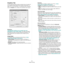 Page 60Basic Printing
16
Graphics Tab
Use the following Graphic options to adjust the print quality for 
your specific printing needs.  See “Printing a Document” on 
page 13 for more information on accessing printer properties. 
Click the 
Graphic tab to display the properties shown below..
   
Resolution
The Resolution options you can select may vary 
depending on your printer model.
 The higher the setting, 
the sharper the clarity of printe d characters and graphics. The 
higher setting also may increase...