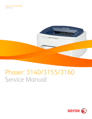 Page 1Phaser® 3140/3155/3160
Laser Printer
Phaser
®
 3140/3155/3160
Service Manual
Downloaded From ManualsPrinter.com Manuals                         