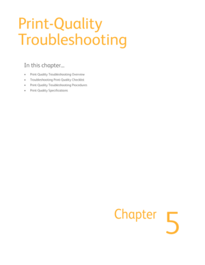 Page 1075
Chapter
Print-Quality 
Troubleshooting
In this chapter...
• Print-Quality Troubleshooting Overview
• Troubleshooting Print-Quality Checklist
• Print-Quality Troubleshooting Procedures
• Print-Quality Specifications
Downloaded From ManualsPrinter.com Manuals 