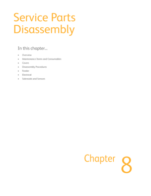 Page 1518
Chapter
Service Parts 
Disassembly
In this chapter...
•Overview
• Maintenance Items and Consumables
•Covers
• Disassembly Procedures
•Feeder
•Electrical
• Solenoids and Sensors
Downloaded From ManualsPrinter.com Manuals 