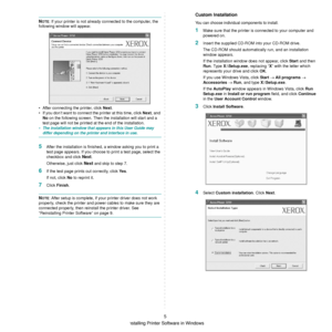 Page 57
Installing Printer Software in Windows
5
NOTE: If your printer is not already connected to the computer, the 
following window will appear.
• After connecting the printer, click  Next.
• If you don’t want to connect t he printer at this time, click Next, and 
No  on the following screen. Then the installation will start and a 
test page will not be printed at the end of the installation.
• The installation window that appears in this User Guide may 
differ depending on the printer and interface in use....