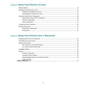 Page 733
Chapter 8: USING YOUR PRINTER IN LINUX
Getting Started  .....................................................................................................................  27
Installing the Unified Linux Driver  ............................................................................................ 27
Installing the Unified Linux Driver  ...................................................................................  27
Uninstalling the Unified Linux Driver...